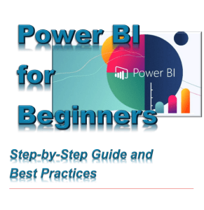 Power BI  for  Beginners - Step-by-Step Guide and Best Practices