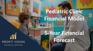 Pediatric Clinic – 5 Year Financial Model
