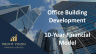 Office Building Development – 10 Year Financial Model