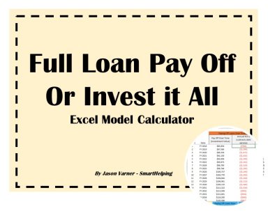 Excel Calculator: Full Loan Pay Off or Invest it All