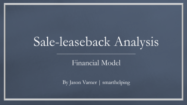 Sale-leaseback Real Estate Model - Lessee vs Lessor
