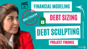 Debt Sizing and Debt Sculpting in Project Finance: A Step-by-Step Guide (One Tranche of Senior Debt)