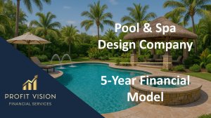 Pool & Spa Design Company – 5 Year Financial Model