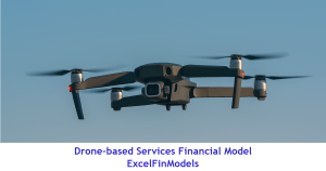 Drone-based (Unmanned aerial vehicle) Services Financial Model