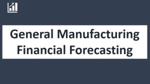 General Manufacturing - Business & Financial Model 10 years (Startup or Expansion)