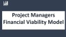 Project Manager Financial Feasibility Model - Excel Template