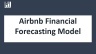 Airbnb Financial Model Excel Template - 20 years
