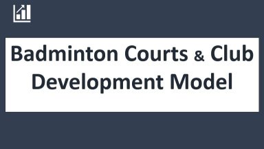 Badminton Court and Club Dynamic - 10-year Financial Forecasting Model