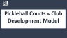 Pickleball Court and Club Financial Model (10-year Three Statement Analysis)