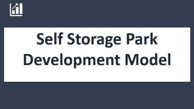Self-Storage Park Development Model 20 years - Three Statement Analysis / Valuations
