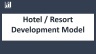 Hotel Development Model - 20 year Three Statement Analysis and Valuation