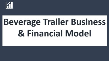 Beverage Trailer Financial Model - Self-pour or manual - 10 year Three Statement Analysis