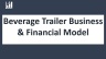 Beverage Trailer Financial Model - Self-pour or manual - 10 year Three Statement Analysis