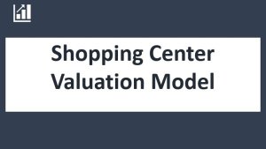 Shopping Center Financial Model and Valuations 20 years - Acquisition Assessment