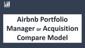 Airbnb Portfolio Manager or Acquisition Model whereby you manage or Compare Financial Decisions