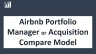 Airbnb Portfolio Manager or Acquisition Model whereby you manage or Compare Financial Decisions