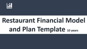 Restaurant Financial Model & Business Plan Template - 10-year Three Statement Analysis
