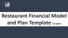 Restaurant Financial Model & Business Plan Template - 10-year Three Statement Analysis