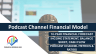 Podcast Channel Financial Model (10 Year Financial Forecast)