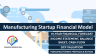 Manufacturing Startup Financial Model (10 Year Financial Forecast)