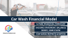 Car Wash Financial Model (5 Year Financial Forecasts)