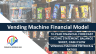 Vending Machines Financial Model (10 Year Financial Forecast)
