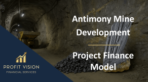 Antimony Mine Development – Project Finance Model