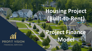 Housing Project (Built-to-Rent) – Project Finance Model
