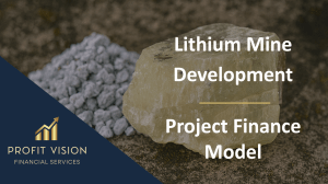Lithium Mine (Hard-Rock Spodumene) Development – Project Finance Model
