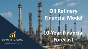 Oil Refinery – 10 Year Financial Model