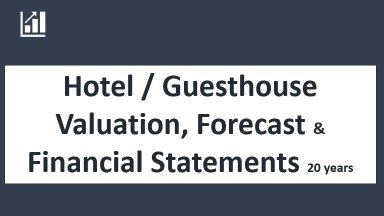 Hotel / Guesthouse Valuation Model and Financial Statements 20 years