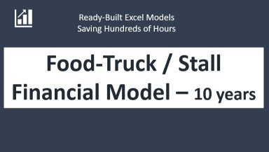 Food Truck or Stall Financial Forecasting Excel Model - 10 years