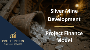 Silver Mine Development – Project Finance Model