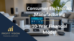 Consumer Electronics Manufacturing – 10 Year Financial Model