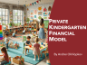 Private Kindergarten Financial Model