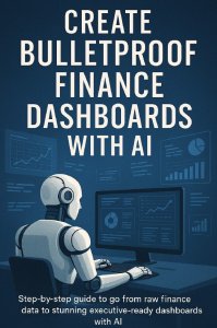 Create Bulletproof Finance Dashboards with AI