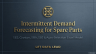 Intermittent Demand Forecasting for Spare Parts — SES, Croston, SBA, SBJ & Auto-Selection Excel Model