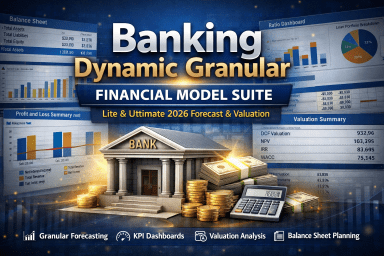 Banking Dynamic Granular Financial Model Suite – 10 Year Forecast, Valuation & Dashboard