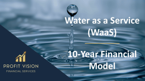 Water as a Service (WaaS) – 10 Year Financial Model