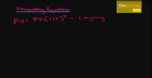 Manipulating the Future Value Equation