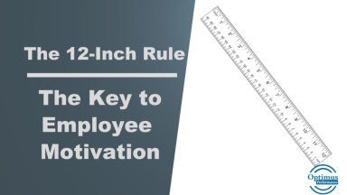 The 12 inch rule for Employee Motivation