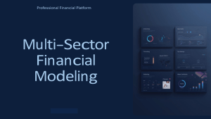 Professional Multi-Sector Financial Modeling Platform – up to 1680 pre-configured (editable) project – Integrated Valuat