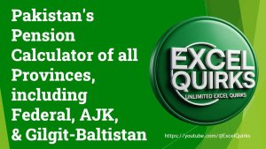 Pakistan's Pension Calculator of all Provinces, including Federal, AJK, & Gilgit-Baltistan