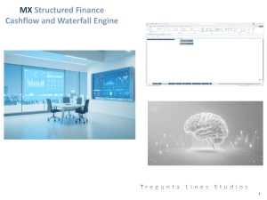 MX Structured Finance Cashflow and Waterfall Engine. Automate Collateral Modelling, Tranche Waterfalls, and Scenarios