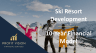 Ski Resort Development – 10 Year Financial Model