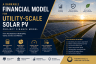A Bankable Macro Enabled Financial Model for Utility-Scale Solar PV Project Finance