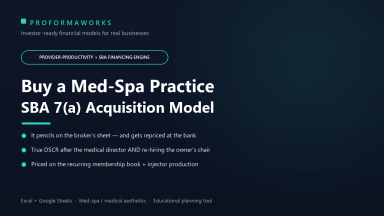 Med-Spa / Medical Aesthetics Acquisition & SBA Underwriting Financial Model (Excel + Google Sheets)