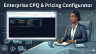 Enterprise CPQ Generator & Pricing Configurator | B2B SaaS Quote Model
