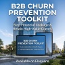 B2B Churn Prevention Toolkit: Client Health Score Engine & Playbook