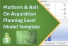 Platform & Bolt on Acquisition Planning Excel Model Template